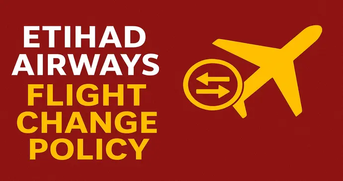 etihad airways flight change policy_2025964947.webp